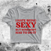 I Hate Being Sexy Crop Top I Hate Being Sexy Shirt Aesthetic Y2K Shirt - bestshirtz#