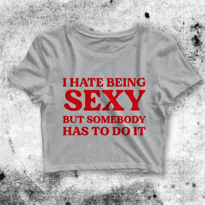 I Hate Being Sexy Crop Top I Hate Being Sexy Shirt Aesthetic Y2K Shirt - bestshirtz#