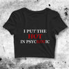 Hot In Psychotic Crop Top Hot In Psychotic Shirt Aesthetic Y2K Shirt - bestshirtz#