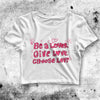 Y2K Crop Top Be A Lover Give Love Choose Love Crop Tee Quote Y2K Shirt - bestshirtz#