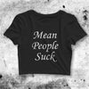 Y2K Crop Top Mean People Suck Crop Tee Aesthetic Y2K Shirt Baby Tee - bestshirtz#