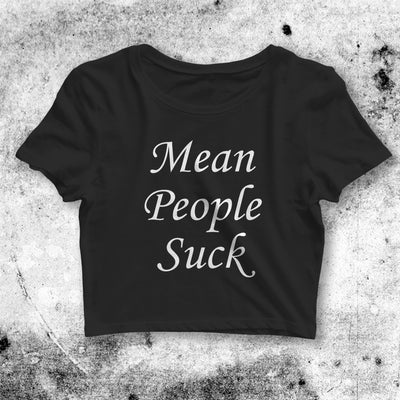 Y2K Crop Top Mean People Suck Crop Tee Aesthetic Y2K Shirt Baby Tee - bestshirtz#