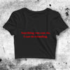 Y2K Crop Top I Can Do Anything Crop Tee Statement Aesthetic Y2K Shirt - bestshirtz#