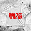 Mean Girls Crop Top Boo You Whore Crop Tee Regina George Shirt - bestshirtz#