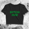 Ditch Him Crop Top Ditch Him Shirt Ditch Aesthetic Y2K Shirt - bestshirtz#