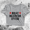 Best Blonde Ever Crop Top Best Blonde Ever Shirt Blonde Aesthetic Y2K Shirt - bestshirtz#