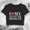 I Heart My Attitude Problem Crop Top Attitude Problem Shirt Aesthetic Y2K Shirt - bestshirtz#