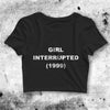 Girl Interrupted Crop Top Girl Interrupted 1999 Crop Tee 90s Film Shirt - bestshirtz#