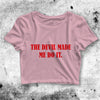 The Conjuring Crop Top The Devil Made Me Do It Crop Tee Horror Shirt - bestshirtz#