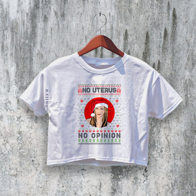 Friends Christmas Crop Top No Uterus No Opinion Crop Tee Friend Shirt