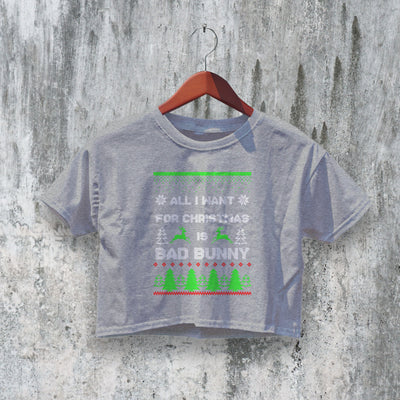 Bad Bunny Crop Top All I Want For Christmas Crop Tee Music Christmas Shirt