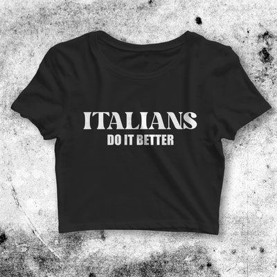 Italians Do It Better Crop Top Italian Shirt Pride Aesthetic Y2K Shirt - bestshirtz#