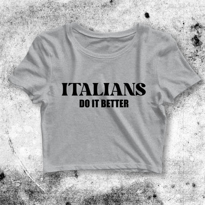 Italians Do It Better Crop Top Italian Shirt Pride Aesthetic Y2K Shirt - bestshirtz#