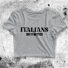 Italians Do It Better Crop Top Italian Shirt Pride Aesthetic Y2K Shirt
