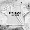 Italians Do It Better Crop Top Italian Shirt Pride Aesthetic Y2K Shirt