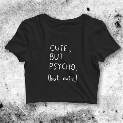 Cute but Psycho Crop Top Cute Psycho Crop Tee Music Women Shirt - bestshirtz#