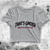 That's Gross Crop Top That's Gross Shirt Aesthetic Y2K Shirt - bestshirtz#