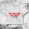 No Heart No Art Crop Top Please No Heart No Art Shirt Aesthetic Y2K Shirt - bestshirtz#