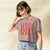 Love Has Many Faces Crop Top | Inspirational Quote Shirt | Aesthetic Graphic Tee for Women